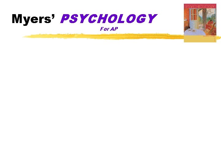 Myers’ PSYCHOLOGY For AP 