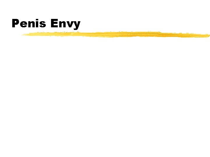 Penis Envy 
