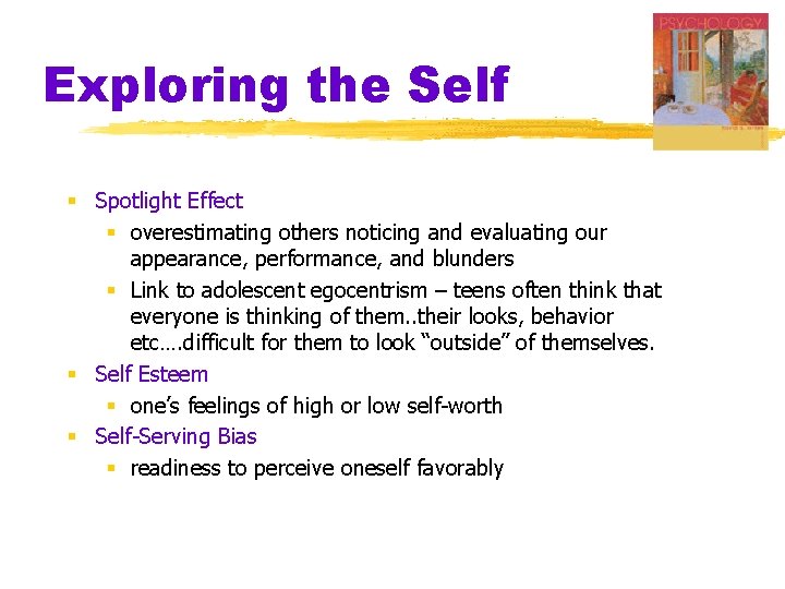 Exploring the Self § Spotlight Effect § overestimating others noticing and evaluating our appearance,
