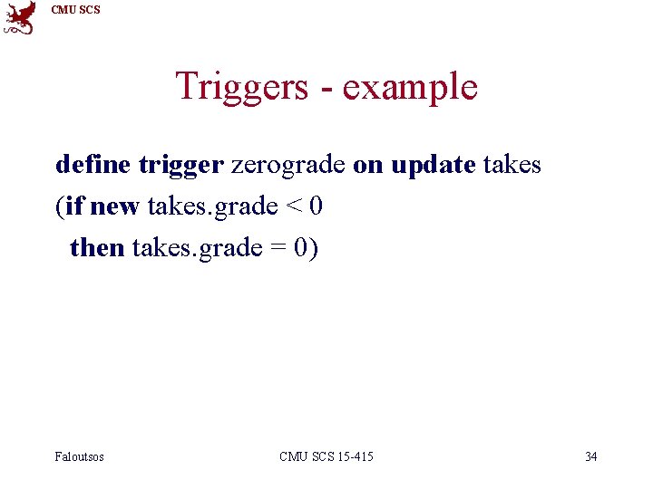 CMU SCS Triggers - example define trigger zerograde on update takes (if new takes.