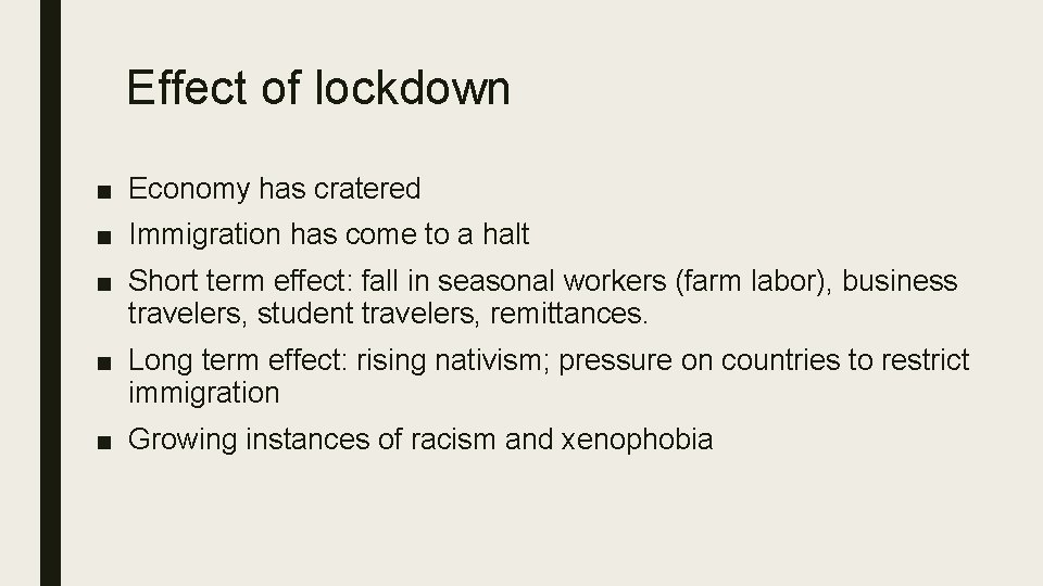 Effect of lockdown ■ Economy has cratered ■ Immigration has come to a halt Effect of lockdown ■ Economy has cratered ■ Immigration has come to a halt