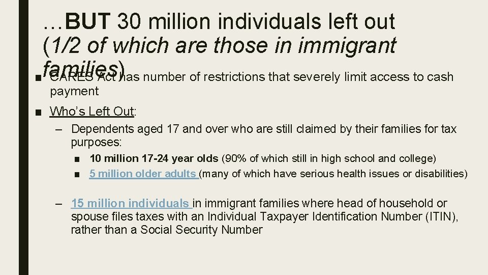 …BUT 30 million individuals left out (1/2 of which are those in immigrant ■families) …BUT 30 million individuals left out (1/2 of which are those in immigrant ■families)