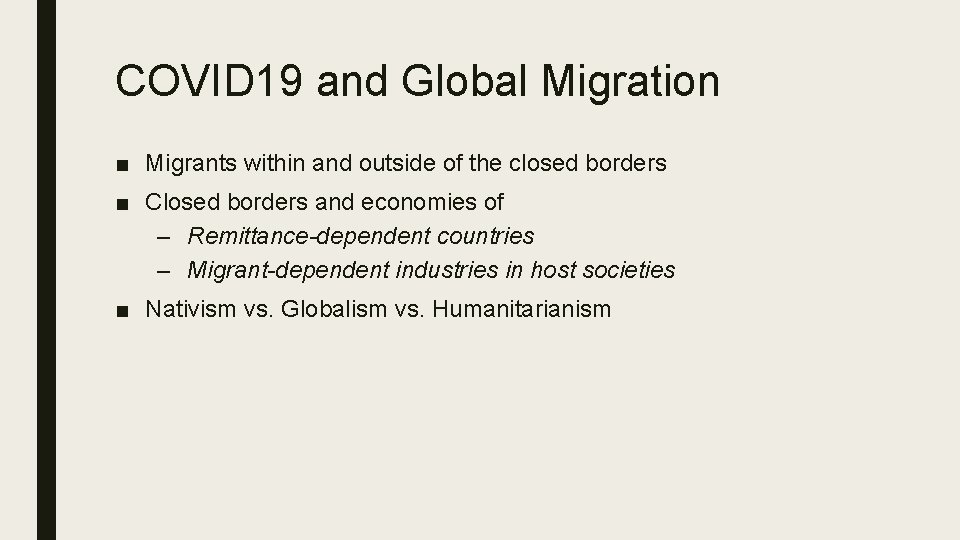 COVID 19 and Global Migration ■ Migrants within and outside of the closed borders COVID 19 and Global Migration ■ Migrants within and outside of the closed borders