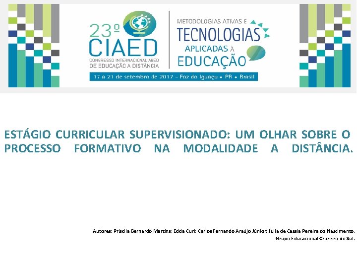  ESTÁGIO CURRICULAR SUPERVISIONADO: UM OLHAR SOBRE O PROCESSO FORMATIVO NA MODALIDADE A DIST