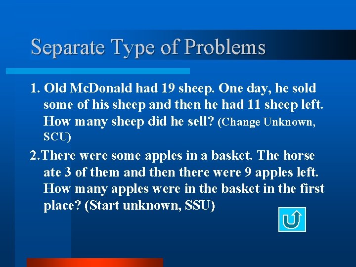 Separate Type of Problems 1. Old Mc. Donald had 19 sheep. One day, he