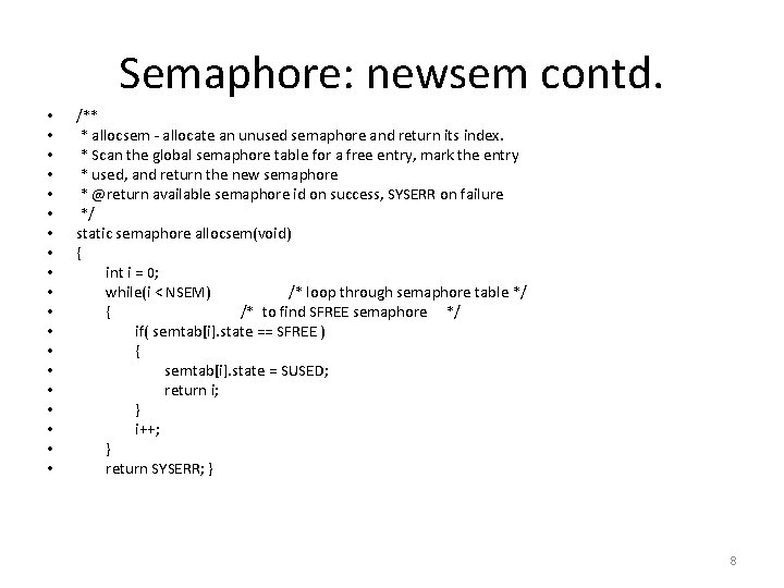 Semaphore: newsem contd. • • • • • /** * allocsem - allocate an