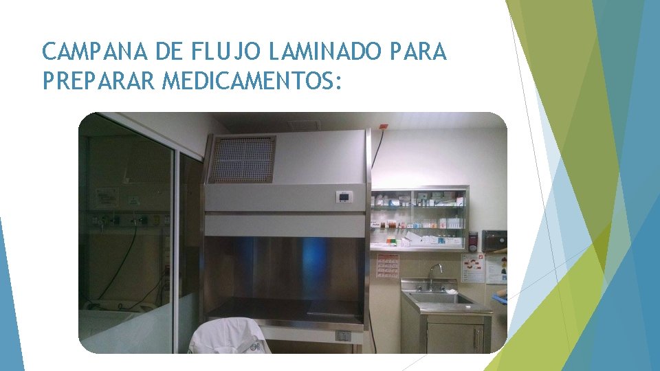 CAMPANA DE FLUJO LAMINADO PARA PREPARAR MEDICAMENTOS: 