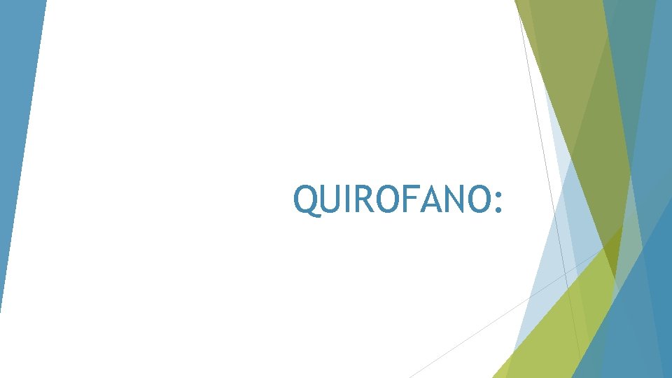 QUIROFANO: 