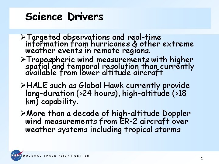 Science Drivers ØTargeted observations and real-time information from hurricanes & other extreme weather events