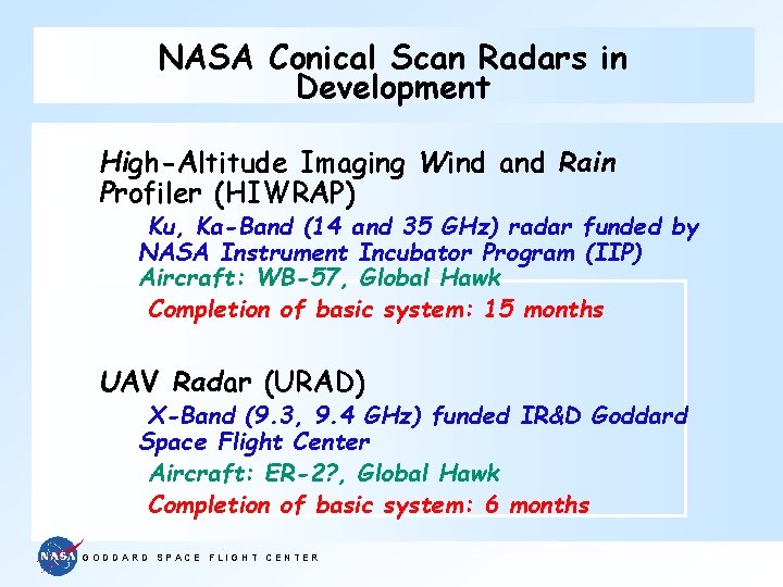 NASA Conical Scan Radars in Development High-Altitude Imaging Wind and Rain Profiler (HIWRAP) Ku,