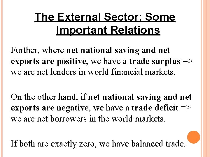 The External Sector: Some Important Relations Further, where net national saving and net exports