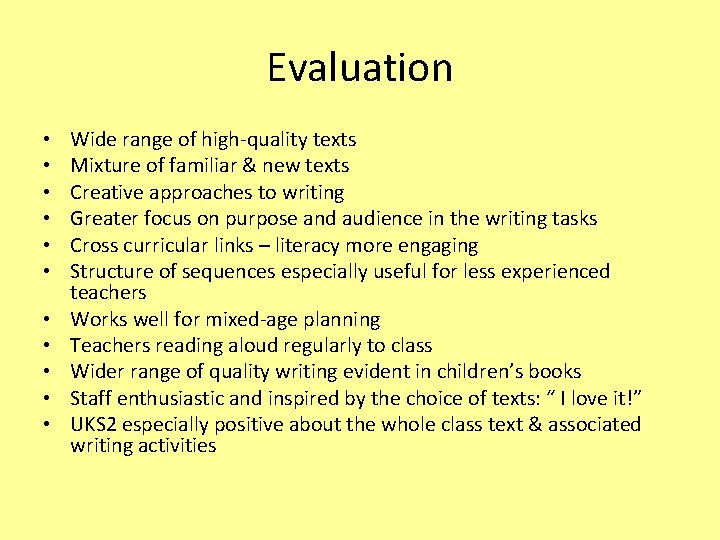 Evaluation • • • Wide range of high-quality texts Mixture of familiar & new Evaluation • • • Wide range of high-quality texts Mixture of familiar & new