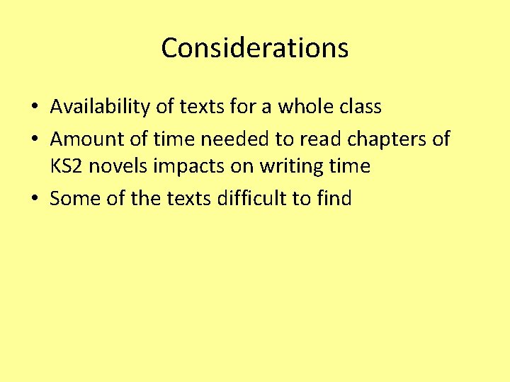 Considerations • Availability of texts for a whole class • Amount of time needed Considerations • Availability of texts for a whole class • Amount of time needed