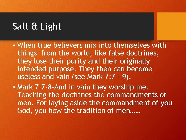 Salt & Light • When true believers mix into themselves with things from the