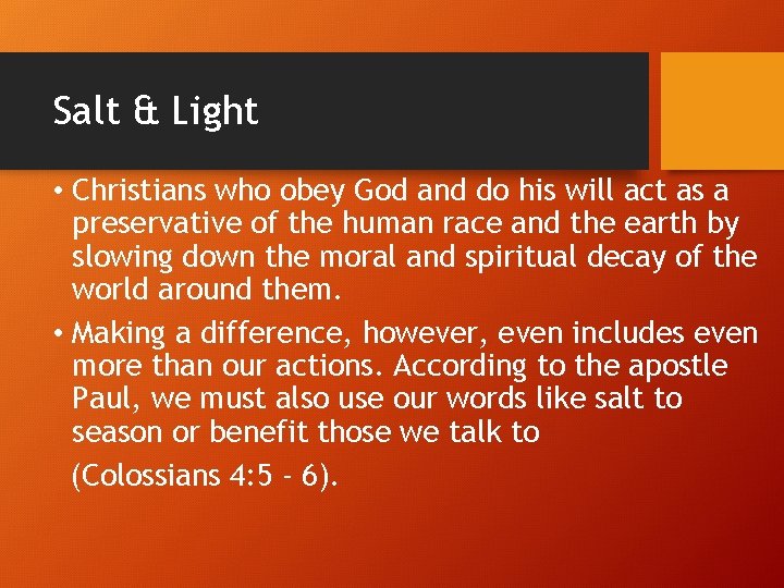Salt & Light • Christians who obey God and do his will act as
