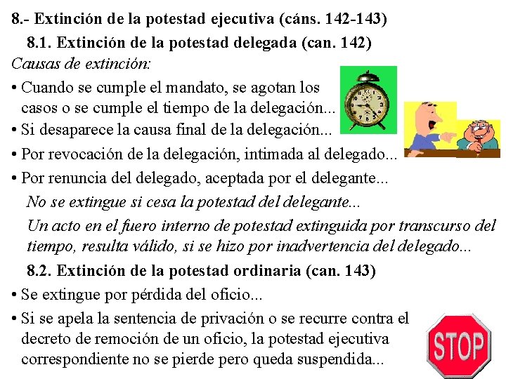 8. - Extinción de la potestad ejecutiva (cáns. 142 -143) 8. 1. Extinción de 8. - Extinción de la potestad ejecutiva (cáns. 142 -143) 8. 1. Extinción de