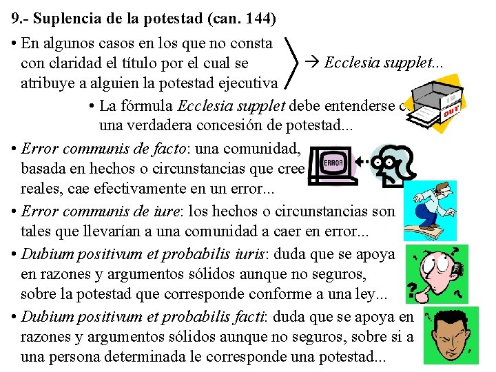 9. - Suplencia de la potestad (can. 144) • En algunos casos en los