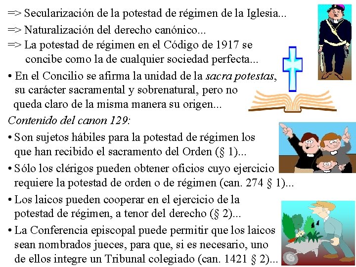 => Secularización de la potestad de régimen de la Iglesia. . . => Naturalización