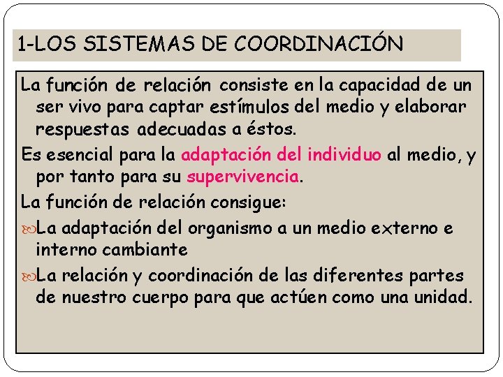 1 -LOS SISTEMAS DE COORDINACIÓN La función de relación consiste en la capacidad de