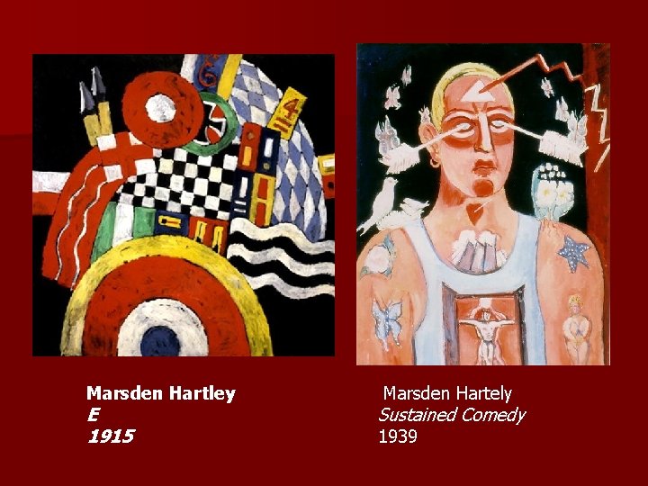 Marsden Hartley E 1915 Marsden Hartely Sustained Comedy 1939 