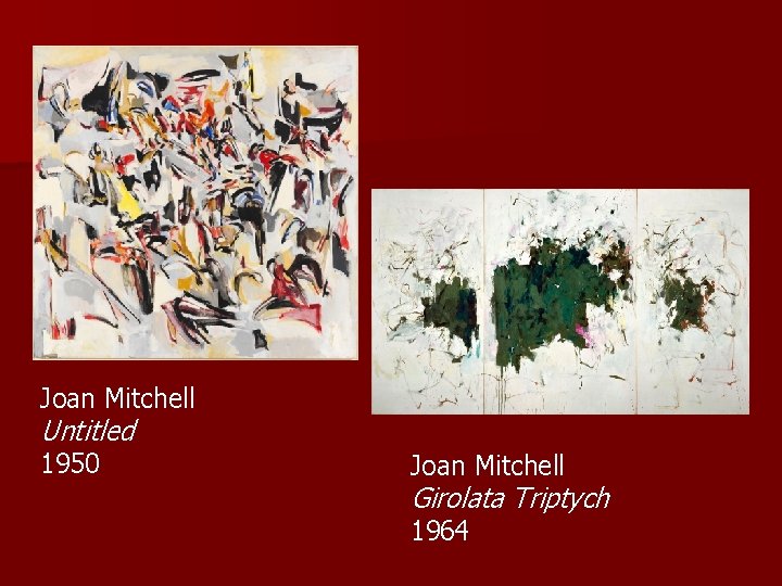 Joan Mitchell Untitled 1950 Joan Mitchell Girolata Triptych 1964 