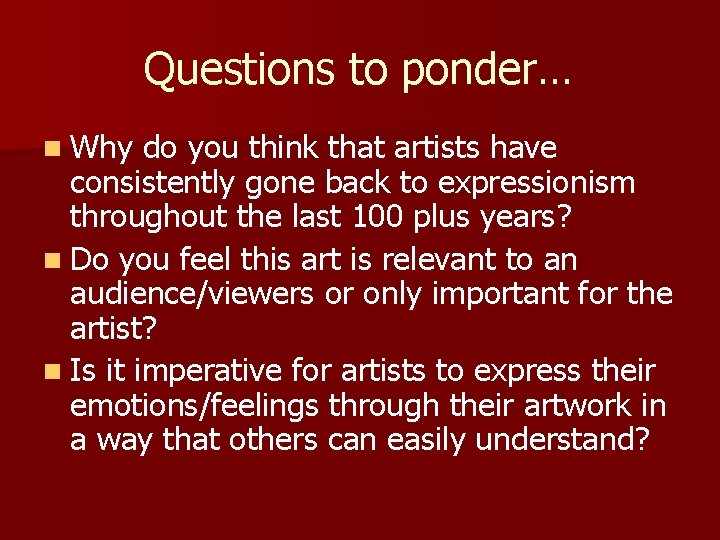 Questions to ponder… n Why do you think that artists have consistently gone back Questions to ponder… n Why do you think that artists have consistently gone back