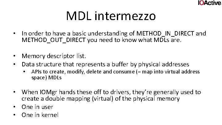 MDL intermezzo • In order to have a basic understanding of METHOD_IN_DIRECT and METHOD_OUT_DIRECT