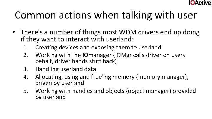 Common actions when talking with user • There's a number of things most WDM