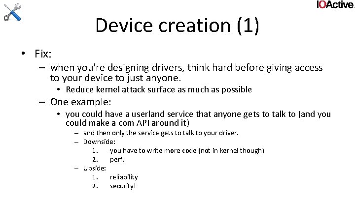 Device creation (1) • Fix: – when you're designing drivers, think hard before giving