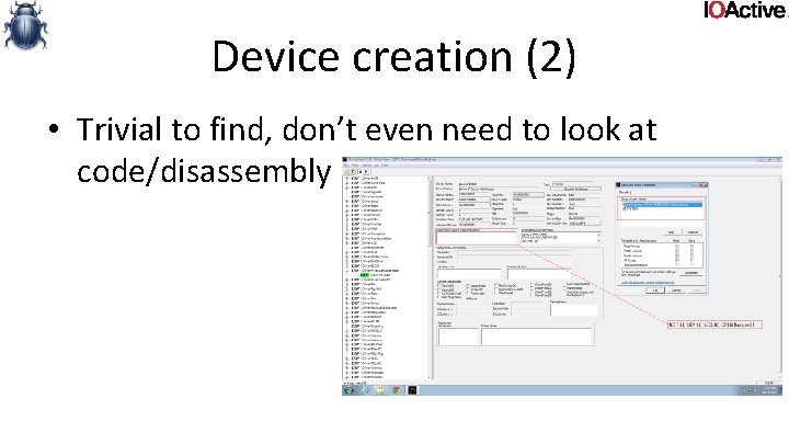 Device creation (2) • Trivial to find, don’t even need to look at code/disassembly