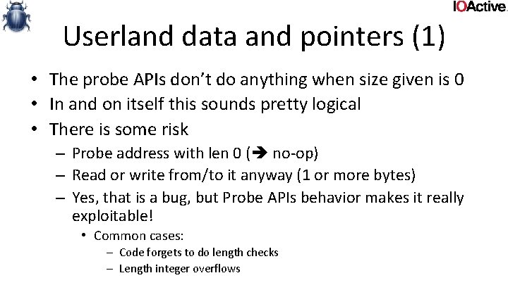 Userland data and pointers (1) • The probe APIs don’t do anything when size