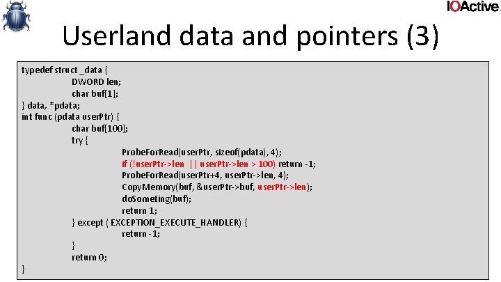Userland data and pointers (3) typedef struct _data { DWORD len; char buf[1]; }