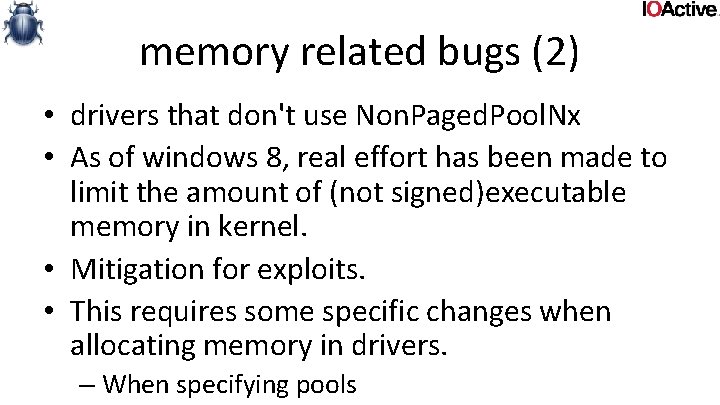 memory related bugs (2) • drivers that don't use Non. Paged. Pool. Nx •