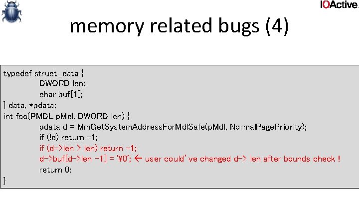 memory related bugs (4) typedef struct _data { DWORD len; char buf[1]; } data,