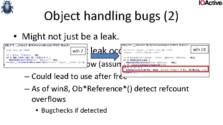 Object handling bugs (2) • Might not just be a leak. win 10 win