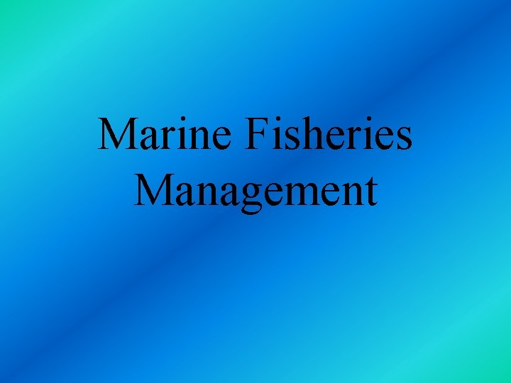 Marine Fisheries Management 