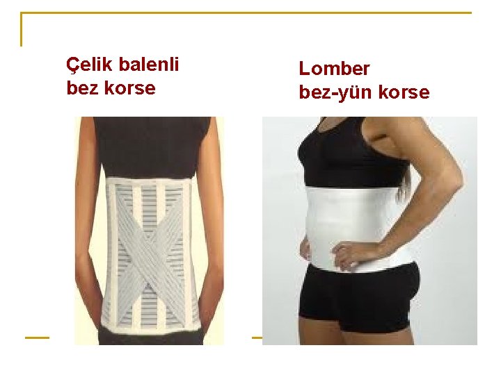Çelik balenli bez korse Lomber bez-yün korse Çelik balenli bez korse Lomber bez-yün korse
