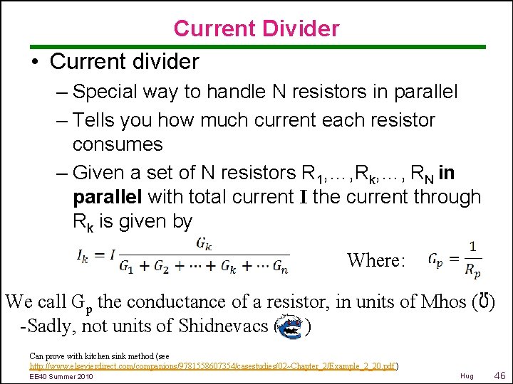 Current Divider • Current divider – Special way to handle N resistors in parallel