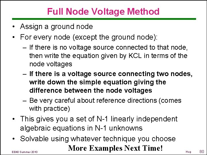 Full Node Voltage Method • Assign a ground node • For every node (except