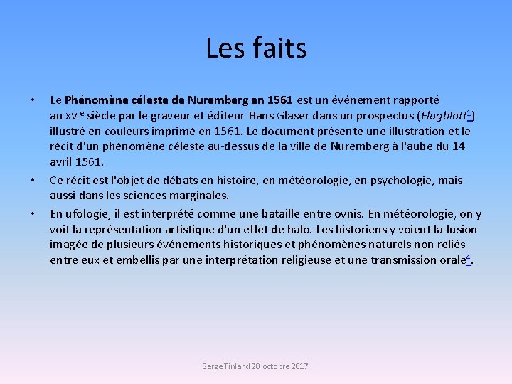 Les faits • • • Le Phénomène céleste de Nuremberg en 1561 est un