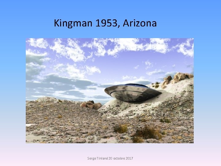 Kingman 1953, Arizona Serge Tinland 20 octobre 2017 