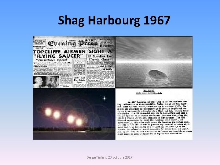 Shag Harbourg 1967 Serge Tinland 20 octobre 2017 