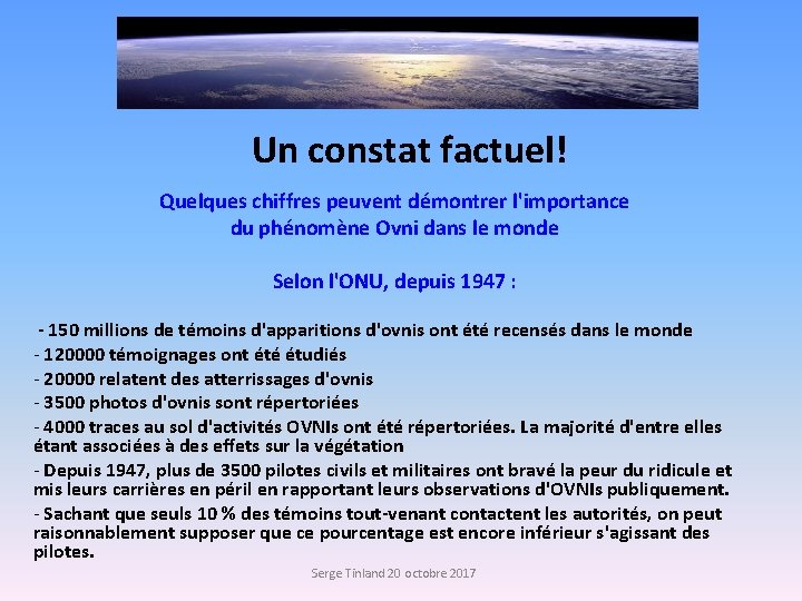 Un constat factuel! Quelques chiffres peuvent démontrer l'importance du phénomène Ovni dans le monde