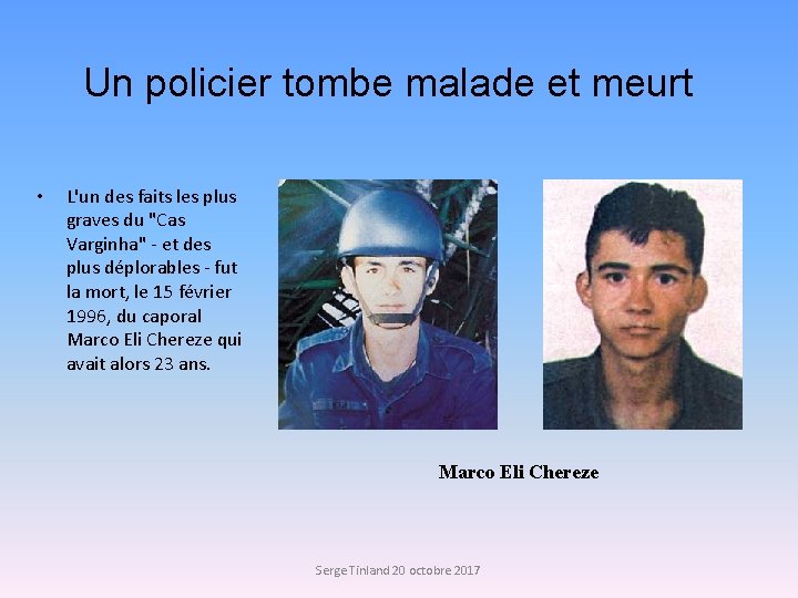 Un policier tombe malade et meurt • L'un des faits les plus graves du