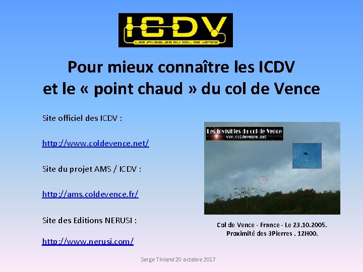 Pour mieux connaître les ICDV et le « point chaud » du col de