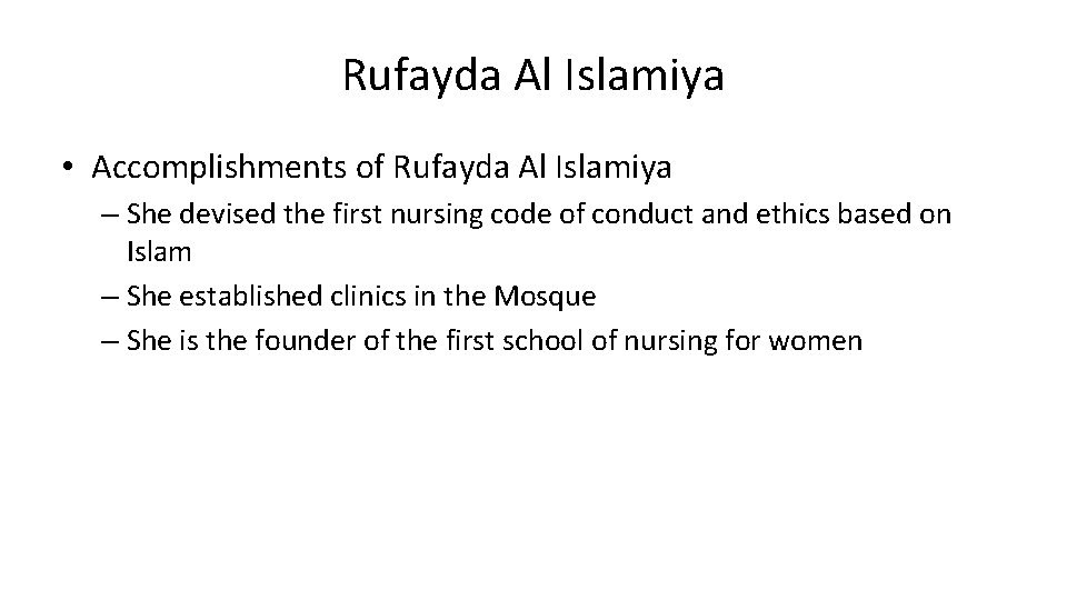 Rufayda Al Islamiya • Accomplishments of Rufayda Al Islamiya – She devised the first