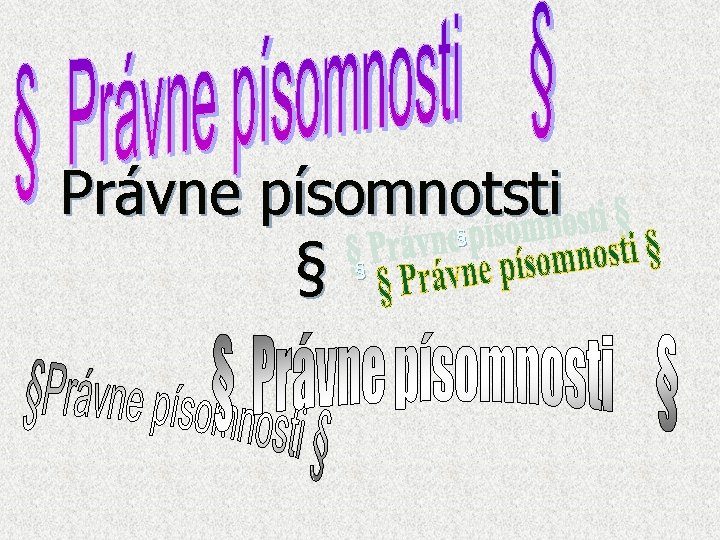 Právne písomnotsti § § § 