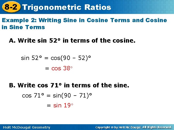 8 -2 Trigonometric Ratios Example 2: Writing Sine in Cosine Terms and Cosine in