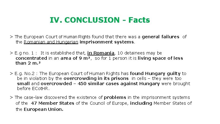 IV. CONCLUSION - Facts > The European Court of Human Rights found that there