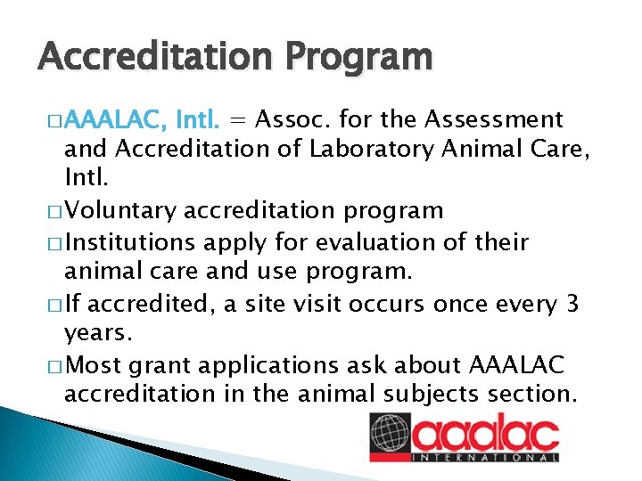 Accreditation Program � AAALAC, Intl. = Assoc. for the Assessment and Accreditation of Laboratory